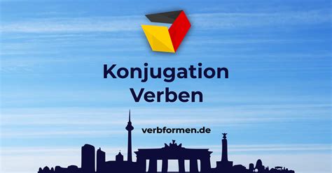 konjugieren deutsch|Konjugation deutscher Verben